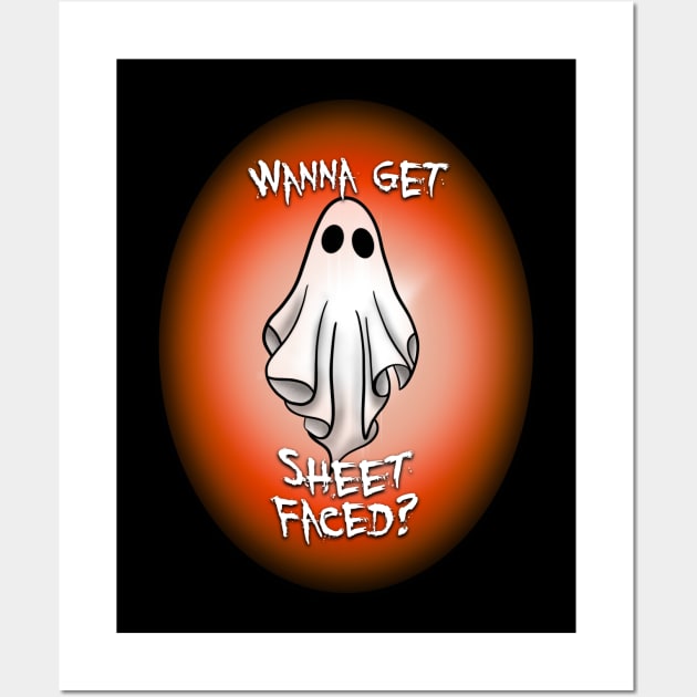 Wanna Get Sheet Faced? Wall Art by JAC3D